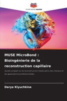 MUSE MicroBond: Bioingénierie de la reconstruction capillaire (French Edition) 6209381758 Book Cover