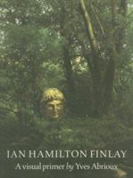 Ian Hamilton Finlay: A Visual Primer 094846240X Book Cover