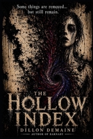 The Hollow Index: A Small Town Where People are Erased and Only One Boy Remembers (The Hollow Things) B0GTTXTYVP Book Cover