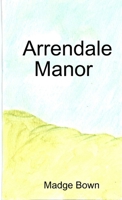 Arrendale Manor 1291049495 Book Cover