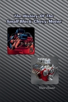 The History of the Small Block Chevy Motor B0DKWXTKMX Book Cover