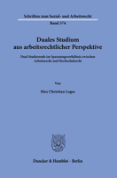 Duales Studium Aus Arbeitsrechtlicher Perspektive: Dual Studierende Im Spannungsverhaltnis Zwischen Arbeitsrecht Und Hochschulrecht 3428187148 Book Cover