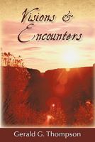 Visions & Encounters 1456727877 Book Cover