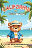 Discover California: A Colorful Journey For Young Explorers B0F5986X93 Book Cover