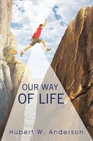 Our Way of Life 1450207316 Book Cover