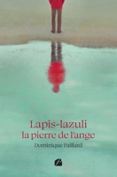 Lapis-lazuli la pierre de l'ange (French Edition) 2754759905 Book Cover