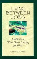 Living Between Jobs 0806627530 Book Cover