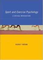 Sport and Exercise Psychology: A Critical Introduction 0415434319 Book Cover