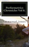 Performetrics Chronicles Vol 8.: eighth bridge octave of Harmontics 1482034697 Book Cover