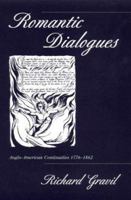 Romantic Dialogues: Anglo-American Continuities, 1776-1862 1847603491 Book Cover