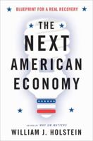 The Next American Economy: Blueprint for a Real Recovery 0802777503 Book Cover