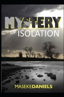 MYSTERY OF ISOLATION B09BGKJP85 Book Cover
