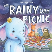 When Plans Change, We Find a New Way: A Cozy Preschool Social Skills Story About Flexibility, Disappointment, and Big Feelings (COZY CREW - Social Emotional Learning Books for Kids Ages 3-6) B0GKGF8F14 Book Cover