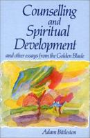 Counselling & Spiritual Development:: And Other Essays from the Golden Blade 0863150748 Book Cover