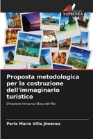 Proposta metodologica per la costruzione dell'immaginario turistico (Italian Edition) 620892507X Book Cover