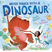 Never Dance with a Dinosaur 1408855887 Book Cover