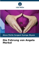 Die Führung von Angela Merkel 6209618618 Book Cover