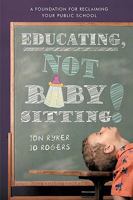 Educating, Not Babysitting! 1440159211 Book Cover