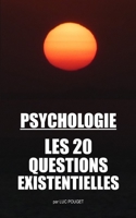 PSYCHOLOGIE, LES 20 QUESTIONS EXISTENTIELLES: questions-réponses, livre psychologie, livre thérapie brève, livre développement personnel B08H6RY7RG Book Cover