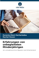 Erfahrungen von unbegleiteten Minderjährigen: Vor und während ihrer Migration nach Griechenland 6205951126 Book Cover