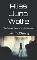 Alias Juno Wolfe 1533565570 Book Cover