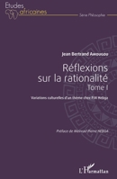 Réflexions sur la rationalité tome 1: Variations culturelles d'un thème chez P.M. Hebga (Études Africaines) (French Edition) 2343095108 Book Cover