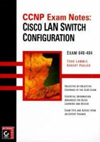 CCNP Exam Notes: Cisco LAN Switch Configuration 0782125425 Book Cover
