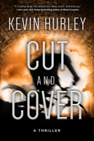 Cut and Cover: A Thriller 1634504968 Book Cover