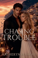 Chasing Trouble B0F1X3QW6C Book Cover