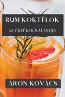 Rum Koktélok: Az Érzékek Kalandja 1835195776 Book Cover