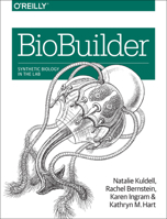BioBuilder: Synthetic Biology in the Lab 1491904291 Book Cover