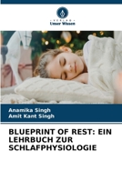 Blueprint of Rest: Ein Lehrbuch Zur Schlafphysiologie (German Edition) 6630503759 Book Cover