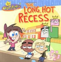 The Long, Hot Recess (Fairly Oddparents (8x8)) 0689865961 Book Cover