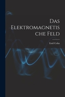 Das Elektromagnetische Feld 1018418814 Book Cover