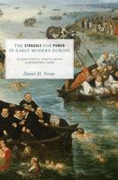 The Struggle for Power in Early Modern Europe: Religious Conflict, Dynastic Empires, and International Change (Princeton Studies in International History and Politics) 0691137935 Book Cover