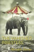 The Vanished Priestess (Annie Szabo, #2) 0765307804 Book Cover