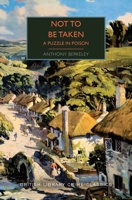 Not to Be Taken: A Puzzle in Poison 1464253803 Book Cover