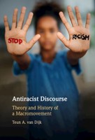 Antiracist Discourse: Theory and History of a Macromovement 1108832393 Book Cover
