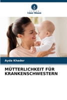 Mütterlichkeit Für Krankenschwestern (German Edition) 6206518728 Book Cover