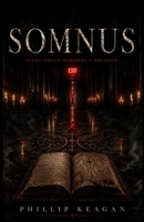 SOMNUS: EVERY DREAM DEMANDS A DREAMER B0H8F5SF12 Book Cover