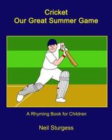 Cricket Our Great Summer Game 0957429304 Book Cover