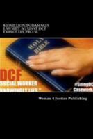 $50Million in damages lawsuit against DCF employees, PRO-SE: Perjury to a material fact. DCF state employee lied under oath, while internal CPS records establish the "truth...." 154463661X Book Cover