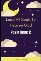 Lead All Souls To Heaven God B097XB79MF Book Cover