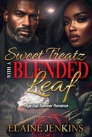 Sweet Treatz with a Blended Leaf B0FMBN5VBN Book Cover