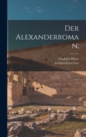 Der Alexanderroman Des Archipresbyters Leo 1017504350 Book Cover