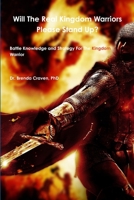 Will The Real Kingdom Warriors Please Stand Up? 1312714107 Book Cover