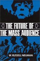 The Future of the Mass Audience 0521424046 Book Cover