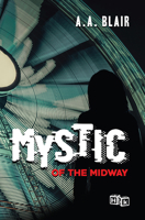 Mystic of the Midway 1592113346 Book Cover