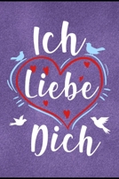 Ich liebe dich: Liebe Flirt Partner Paar Verliebt Beziehungen Geschenk (6x9) liniertes Notizbuch zum Reinschreiben 1692767100 Book Cover