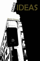 Dichos Ideas (Spanish Edition) 1105905756 Book Cover